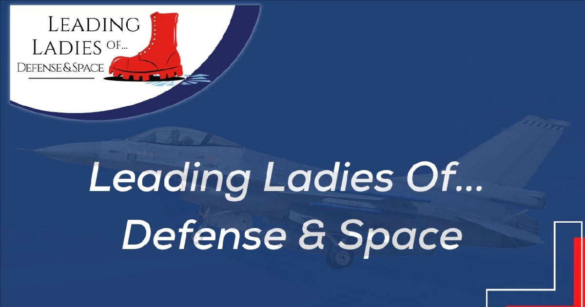 Leading Ladies Of... Defense & Space